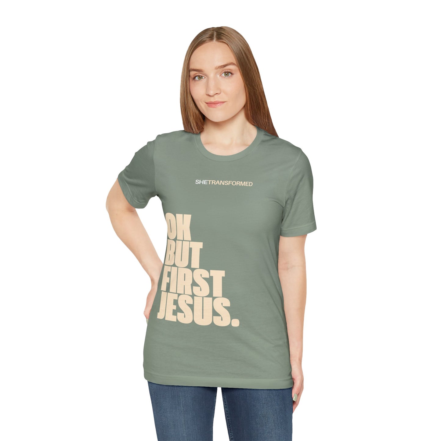 "OK, But First Jesus" - T-Shirt | Sage