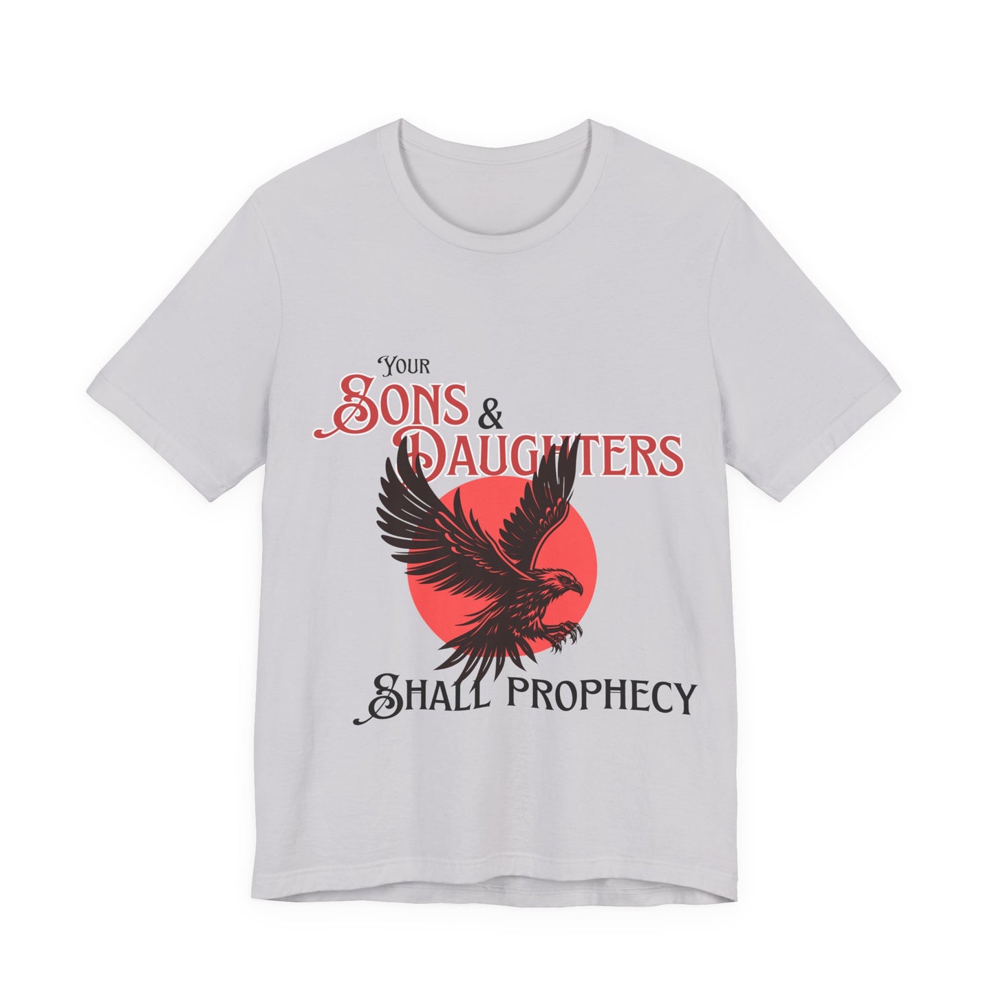 "Sons & Daughters Shall Prophecy" T- Shirt | Lavender Dust