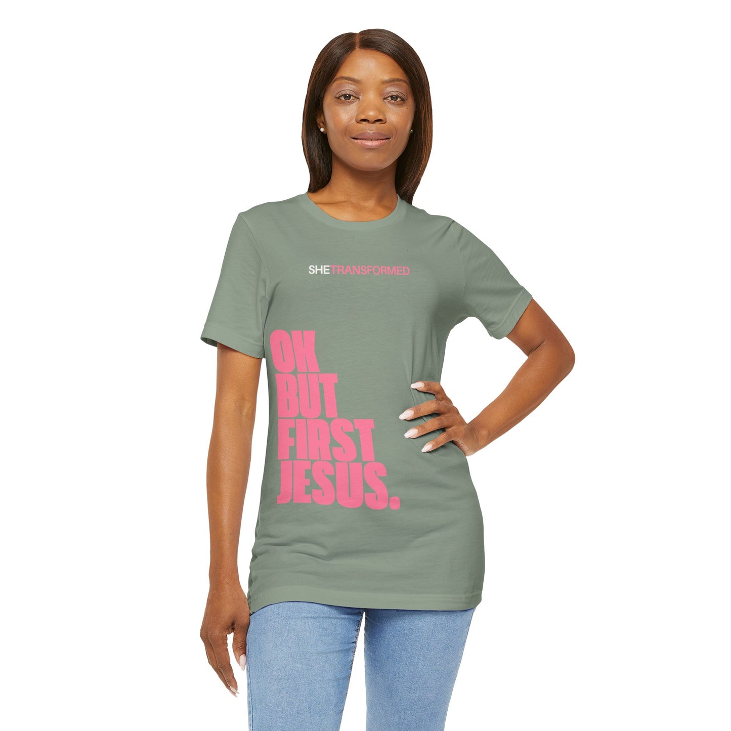 "OK, But First Jesus" - T-Shirt | Sage