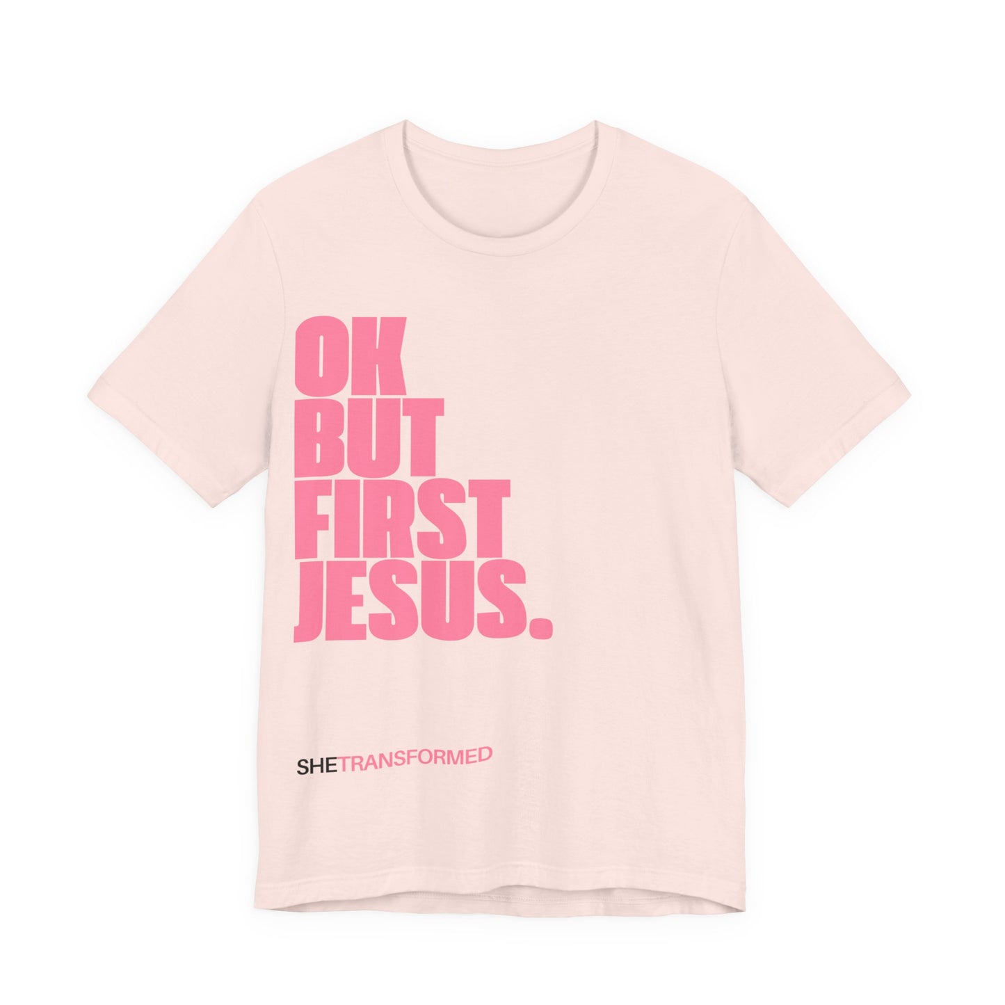 "OK, But First Jesus" - T-Shirt | Soft Pink