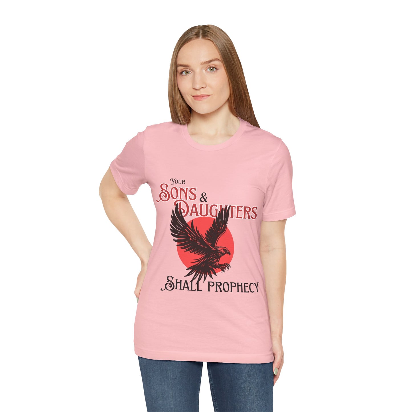 "Sons and Daughters Shall Prophecy" T-Shirt