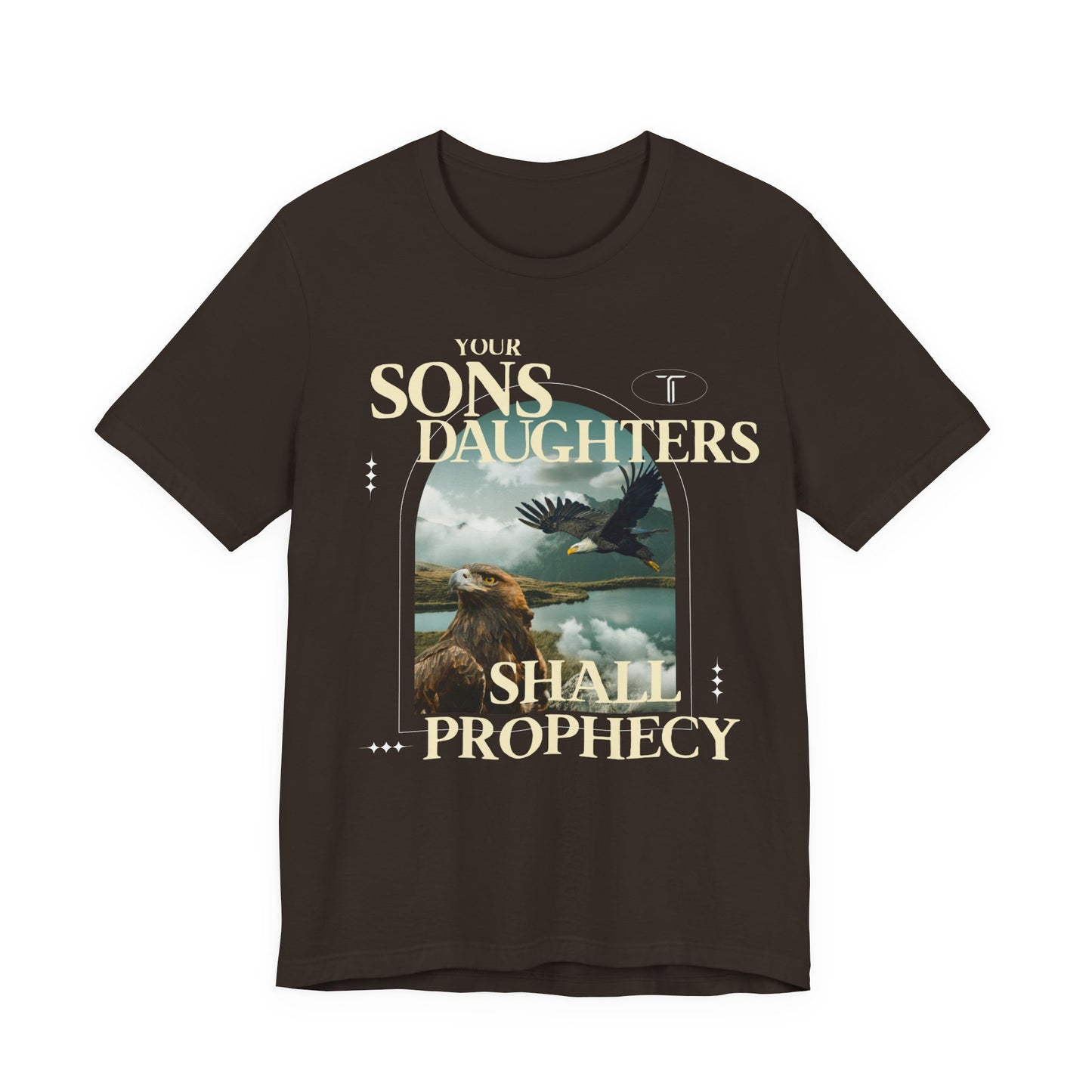 "Sons & Daughters Shall Prophecy" T- Shirt | Brown