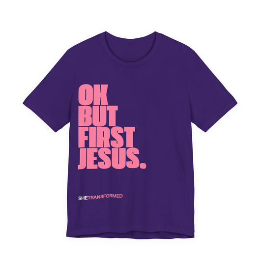 "OK, But First Jesus" - T-Shirt | Purple