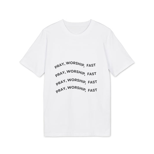 "Pray, Worship, Fast" T-Shirt