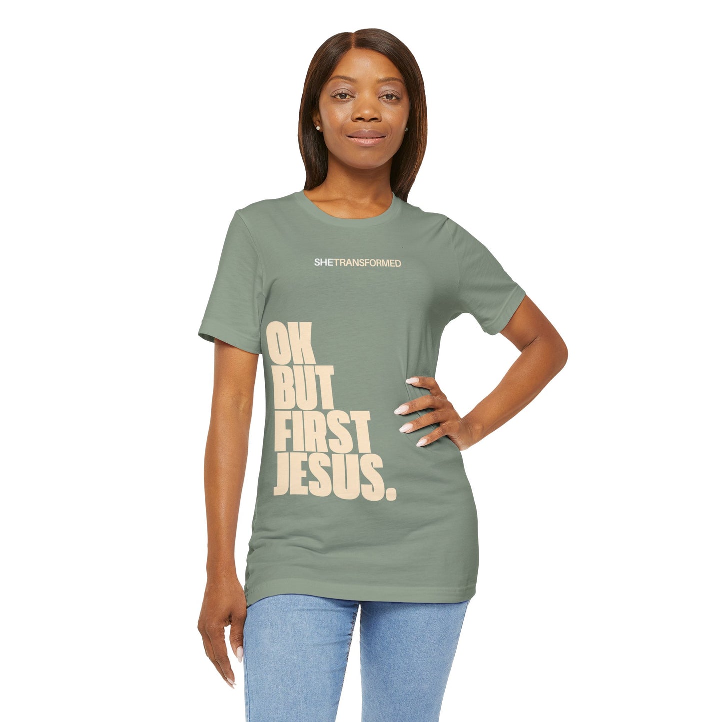 "OK, But First Jesus" - T-Shirt | Sage