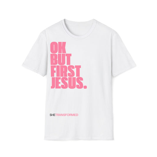 'Okay, But Jesus First" T-Shirt