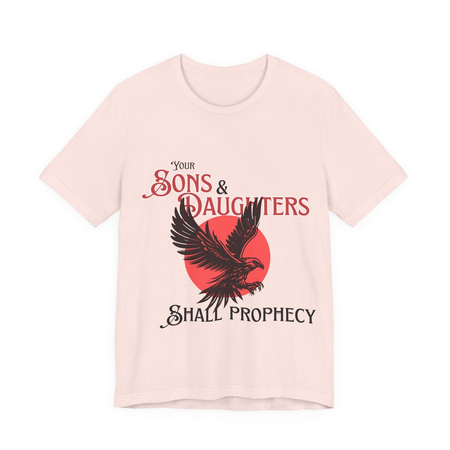 "Sons & Daughters Shall Prophecy" T- Shirt | Soft Pink