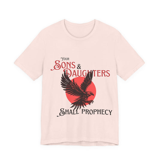 "Sons & Daughters Shall Prophecy" T- Shirt | Soft Pink