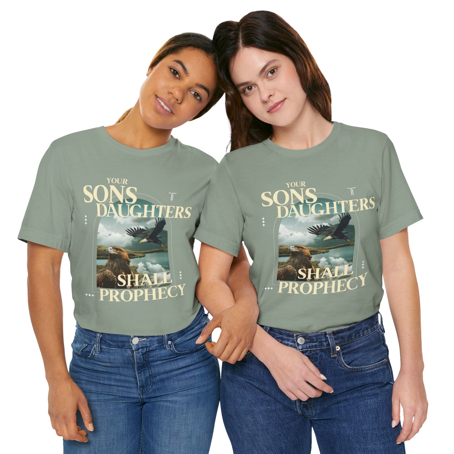 "Sons & Daughters Shall Prophecy" T- Shirt | Sage