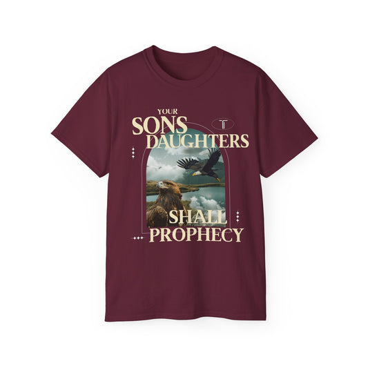 "Sons & Daughters Shall Prophecy" T- Shirt | Maroon