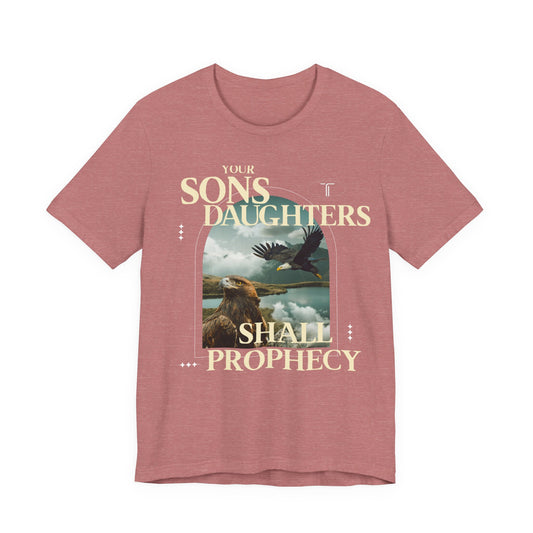 "Sons & Daughters Shall Prophecy" T- Shirt | Pink